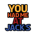 You Had Me At Jacks Sticker